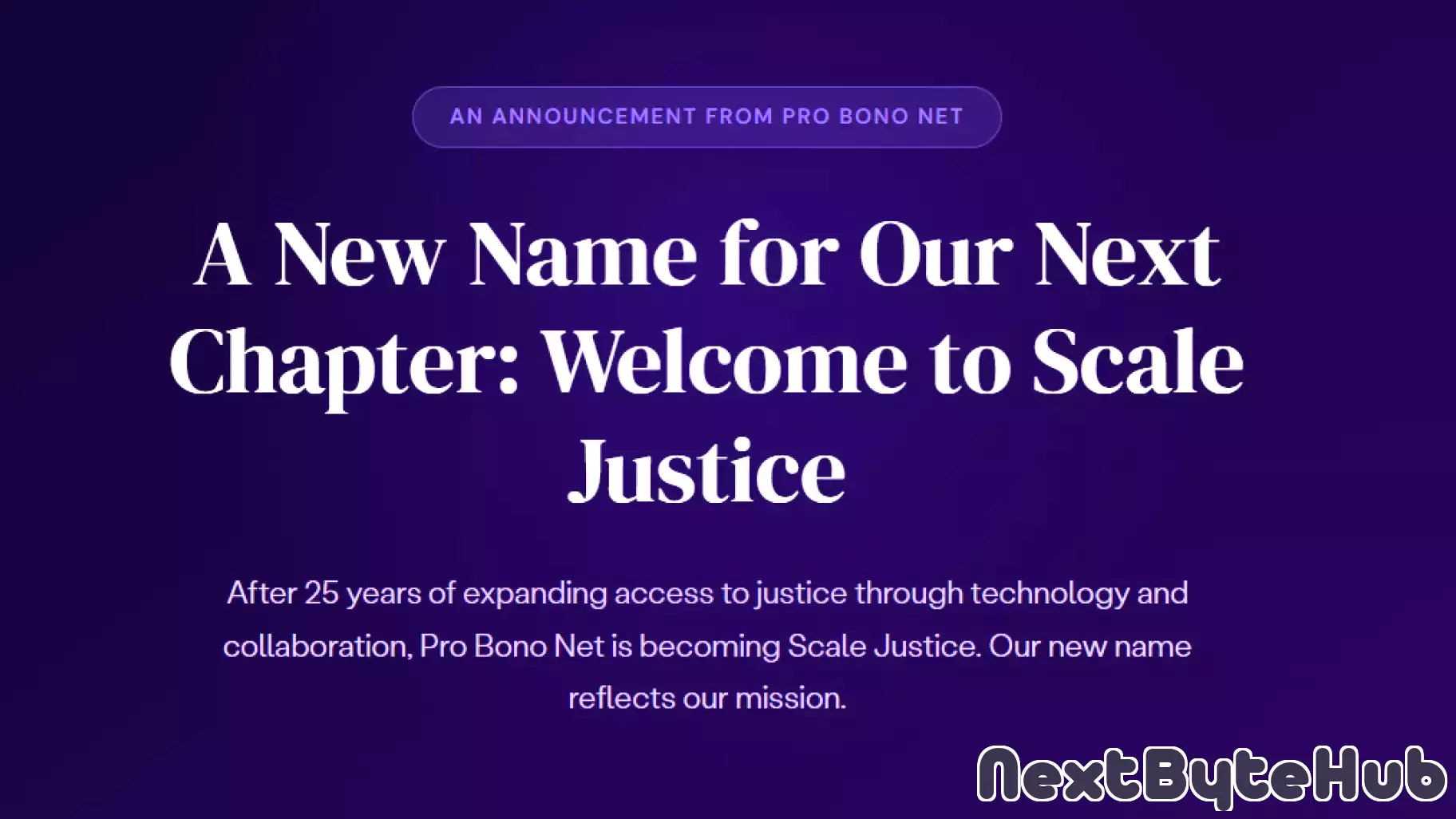 Pro Bono Net, the A2J Technology Pioneer, Rebrands As ‘Scale Justice’ to Reflect Its Evolving Mission