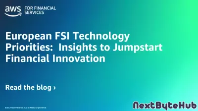 European FSI Technology Priorities:  Insights to Jumpstart Financial Innovation